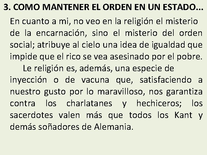 3. COMO MANTENER EL ORDEN EN UN ESTADO. . . En cuanto a mi,