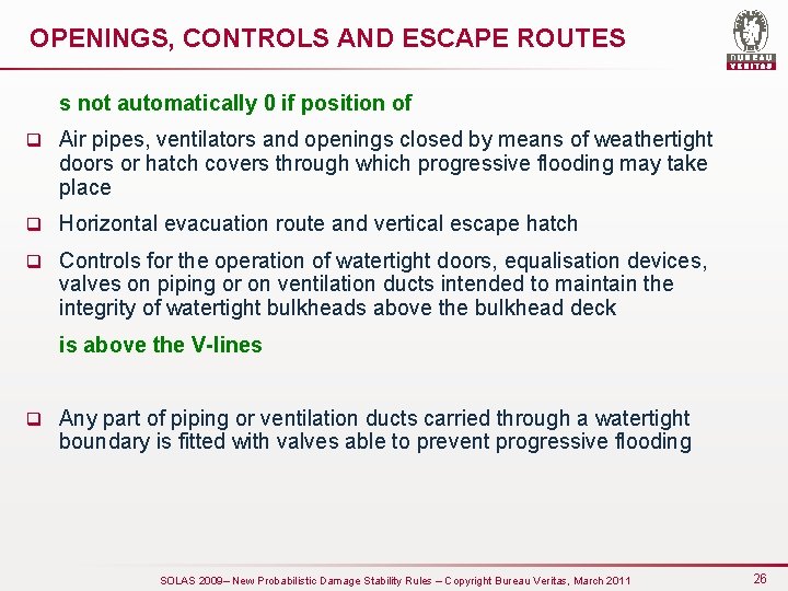 OPENINGS, CONTROLS AND ESCAPE ROUTES s not automatically 0 if position of q Air