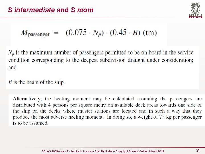 S intermediate and S mom SOLAS 2009– New Probabilistic Damage Stability Rules – Copyright