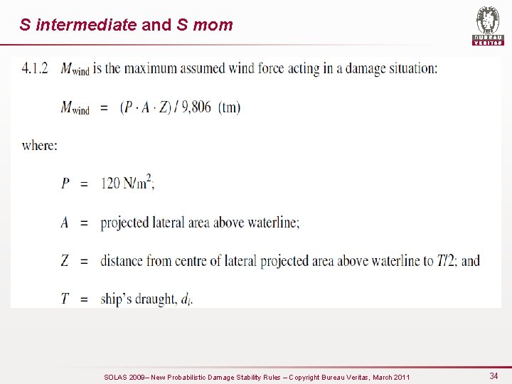 S intermediate and S mom SOLAS 2009– New Probabilistic Damage Stability Rules – Copyright