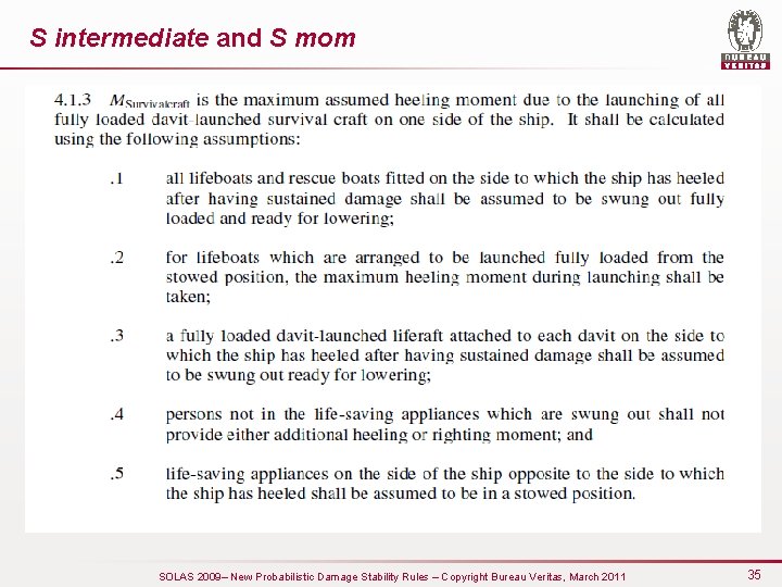 S intermediate and S mom SOLAS 2009– New Probabilistic Damage Stability Rules – Copyright