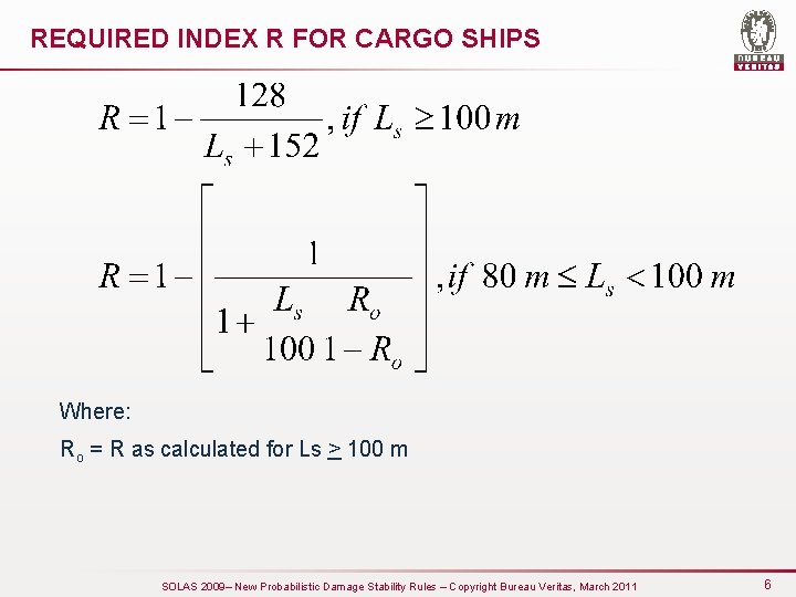 REQUIRED INDEX R FOR CARGO SHIPS Where: Ro = R as calculated for Ls