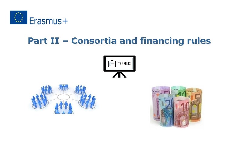 Part II – Consortia and financing rules 