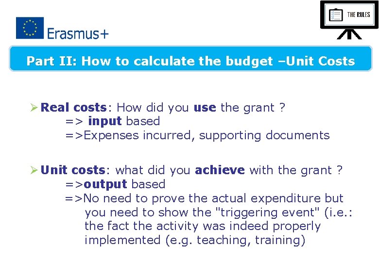 Part II: How to calculate the budget –Unit Costs Ø Real costs: How did