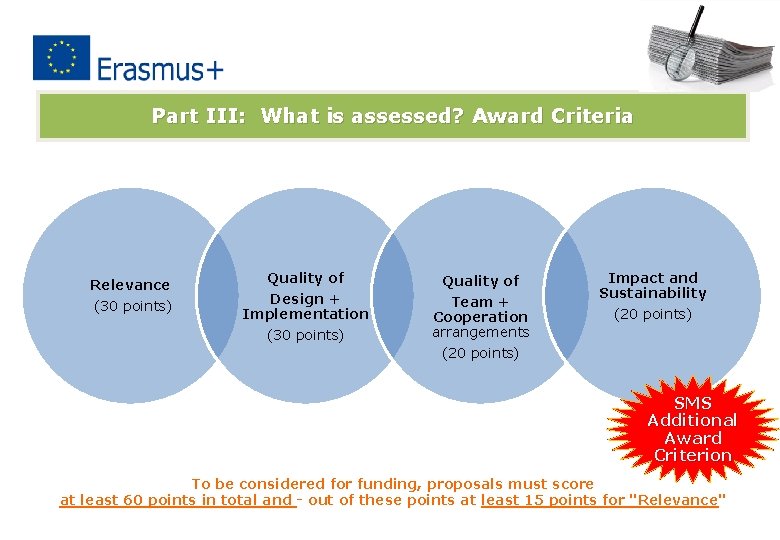 Part III: What is assessed? Award Criteria Relevance (30 points) Quality of Design +