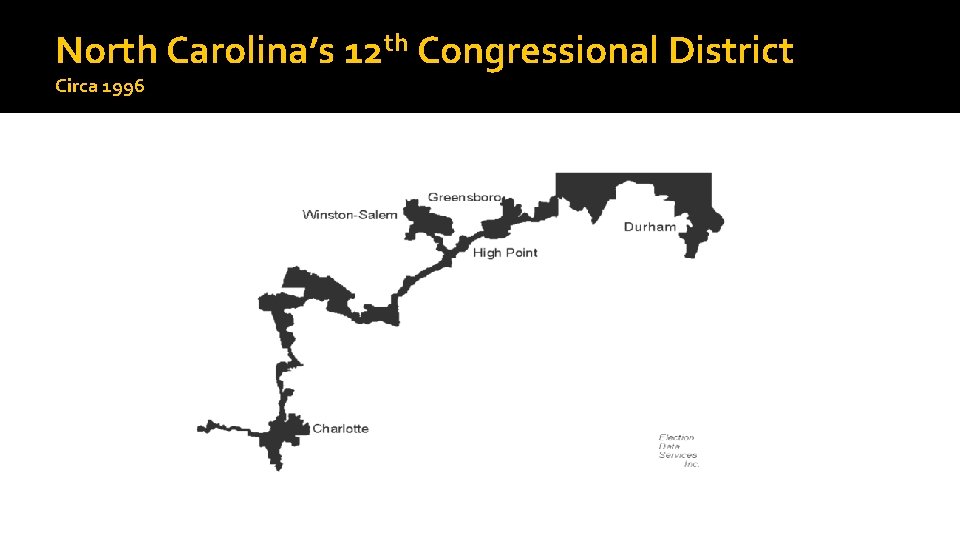 North Carolina’s 12 th Congressional District Circa 1996 