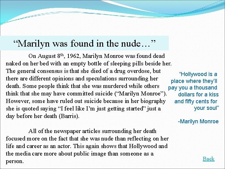 “Marilyn was found in the nude…” On August 8 th, 1962, Marilyn Monroe was