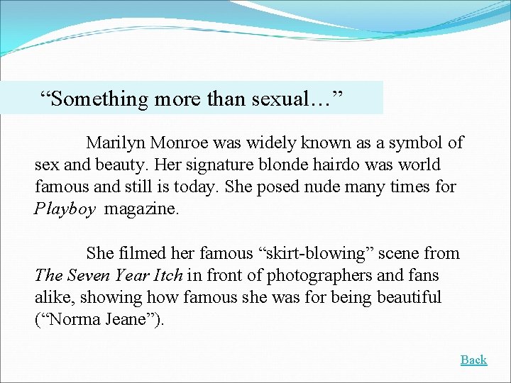 “Something more than sexual…” Marilyn Monroe was widely known as a symbol of sex