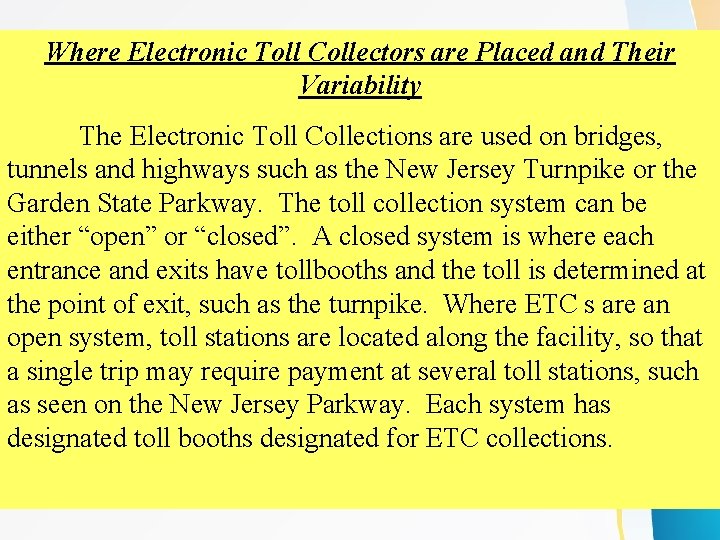 Where Electronic Toll Collectors are Placed and Their Variability The Electronic Toll Collections are Where Electronic Toll Collectors are Placed and Their Variability The Electronic Toll Collections are