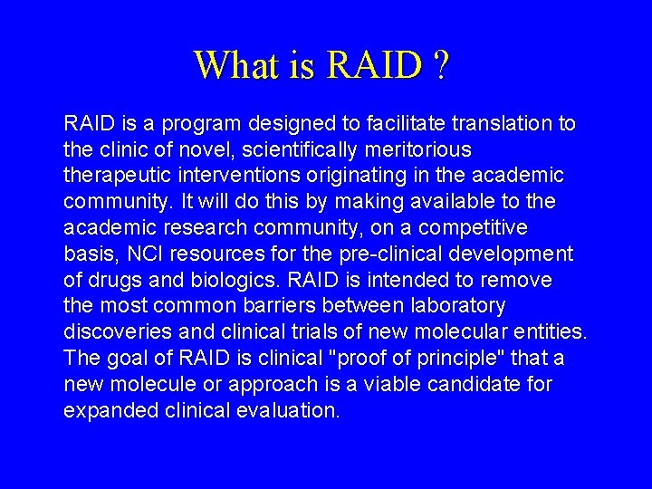 What is RAID ? RAID is a program designed to facilitate translation to the