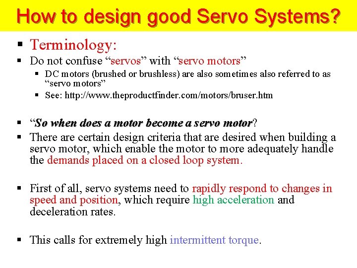 How to design good Servo Systems? § Terminology: § Do not confuse “servos” with