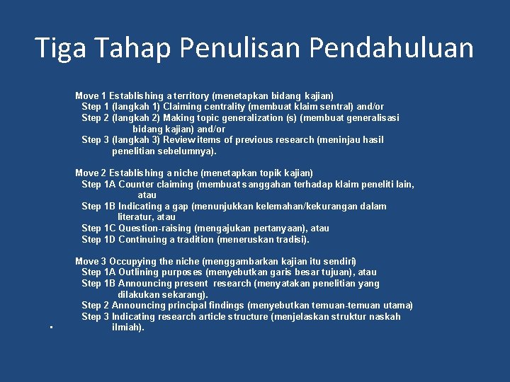 Tiga Tahap Penulisan Pendahuluan Move 1 Establishing a territory (menetapkan bidang kajian) Step 1