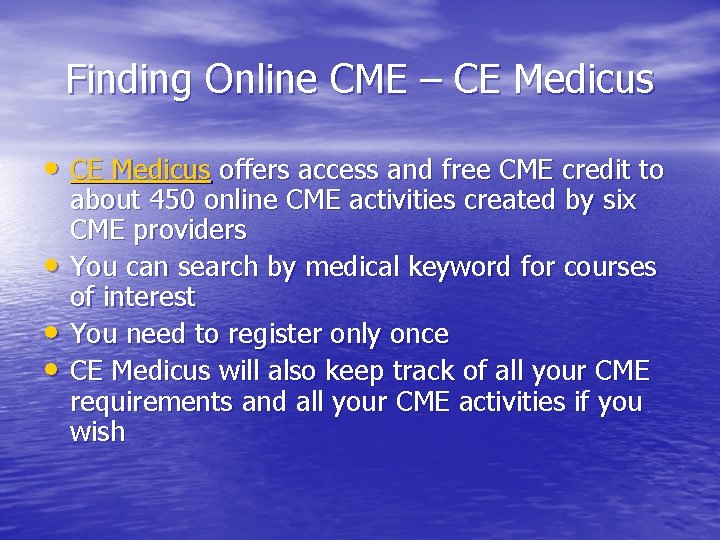 Finding Online CME – CE Medicus • CE Medicus offers access and free CME