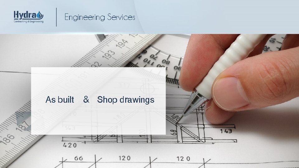 Engineering Services As built & Shop drawings 