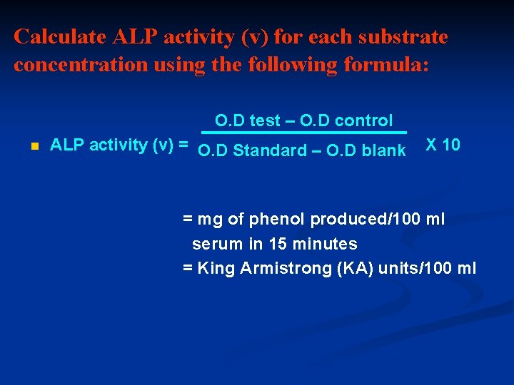 Calculate ALP activity (v) for each substrate concentration using the following formula: O. D