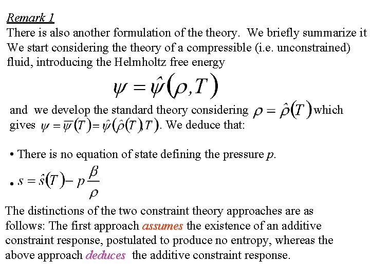 Remark 1 There is also another formulation of theory. We briefly summarize it We