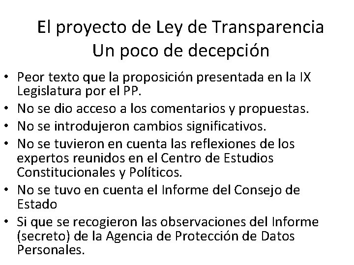 El proyecto de Ley de Transparencia Un poco de decepción • Peor texto que