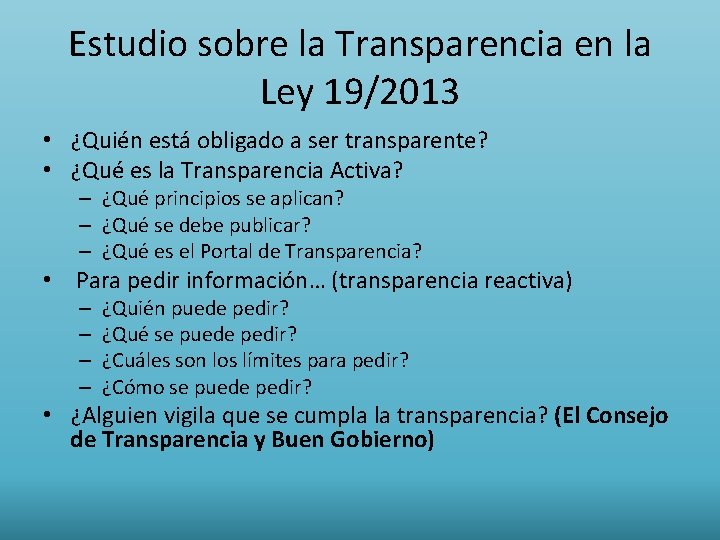 Estudio sobre la Transparencia en la Ley 19/2013 • ¿Quién está obligado a ser