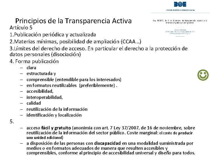 Principios de la Transparencia Activa Artículo 5 1. Publicación periódica y actualizada 2. Materias