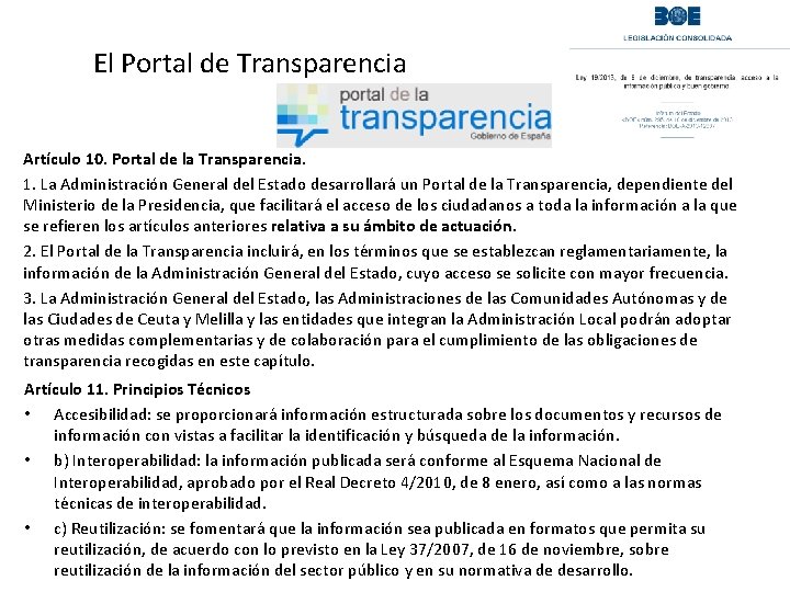 El Portal de Transparencia Artículo 10. Portal de la Transparencia. 1. La Administración General