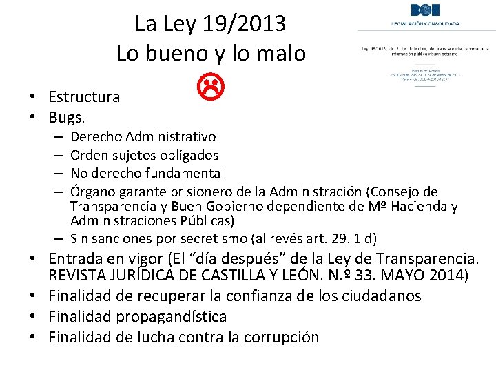 La Ley 19/2013 Lo bueno y lo malo • Estructura • Bugs. Derecho Administrativo