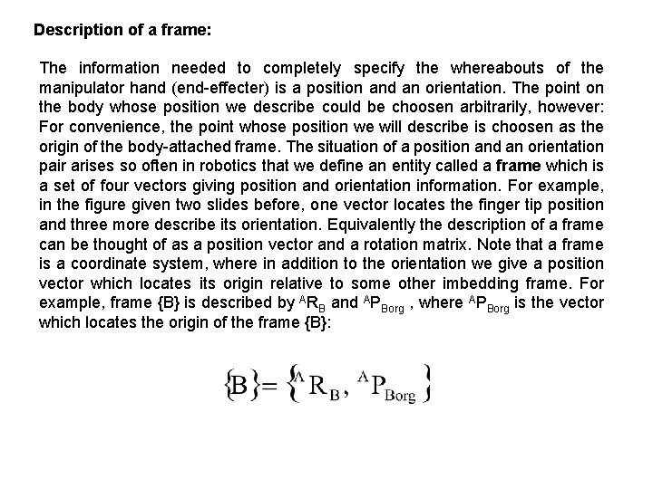 Description of a frame: The information needed to completely specify the whereabouts of the