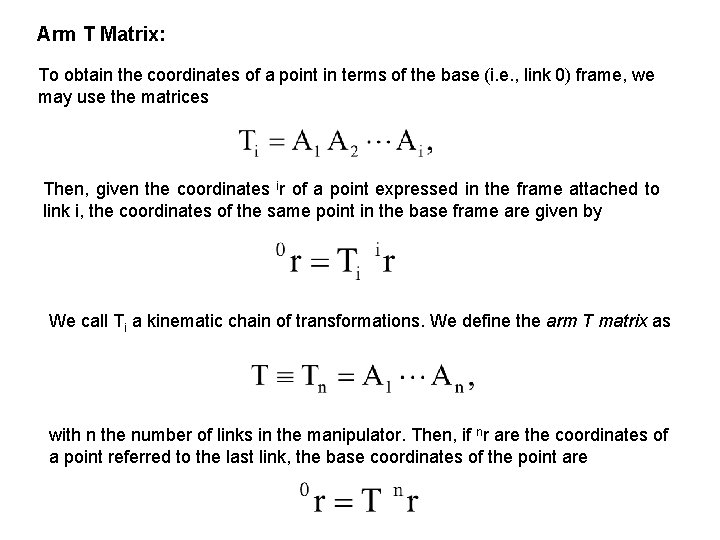 Arm T Matrix: To obtain the coordinates of a point in terms of the