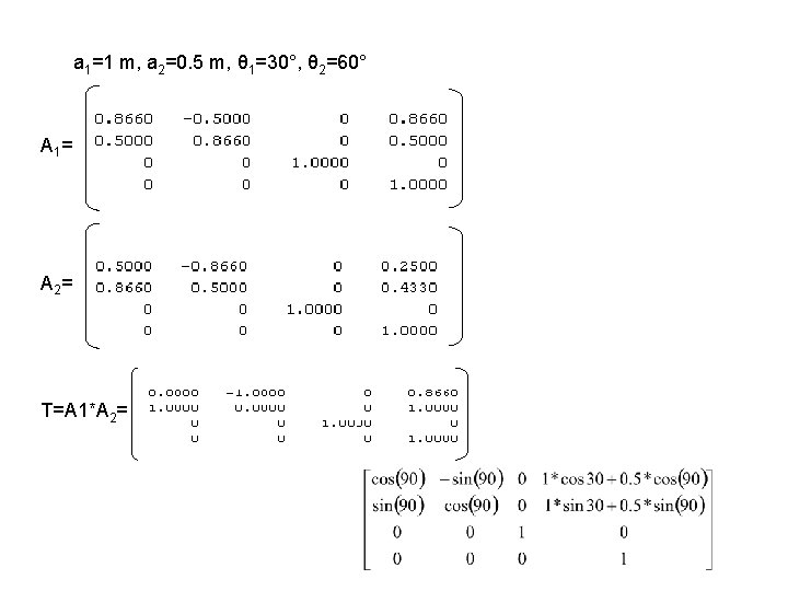 a 1=1 m, a 2=0. 5 m, θ 1=30°, θ 2=60° A 1= A