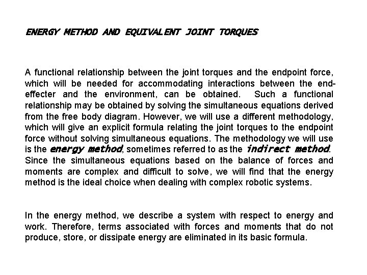 ENERGY METHOD AND EQUIVALENT JOINT TORQUES A functional relationship between the joint torques and