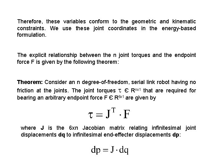 Therefore, these variables conform to the geometric and kinematic constraints. We use these joint