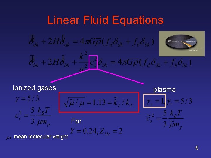 Linear Fluid Equations ionized gases plasma For mean molecular weight 6 