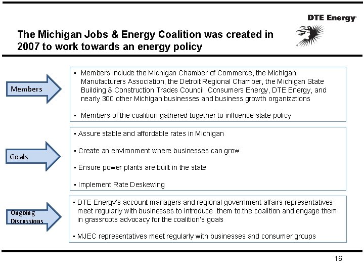 The Michigan Jobs & Energy Coalition was created in 2007 to work towards an