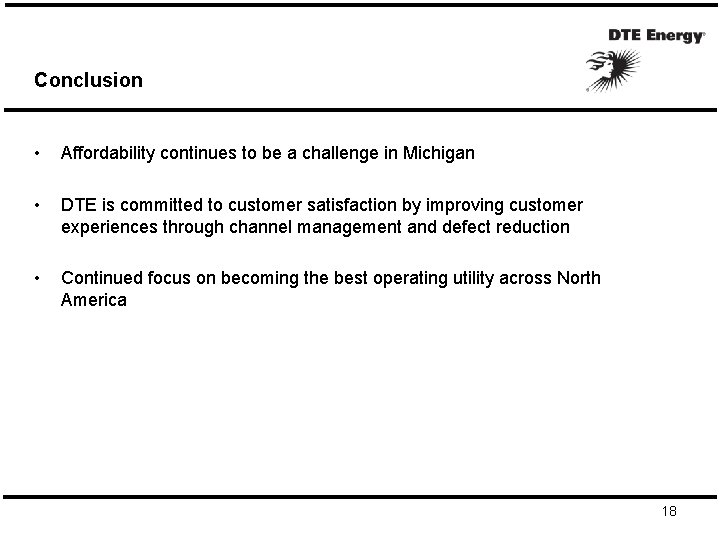 Conclusion • Affordability continues to be a challenge in Michigan • DTE is committed