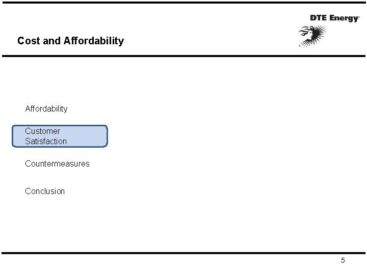 Cost and Affordability Customer Satisfaction Countermeasures Conclusion 5 