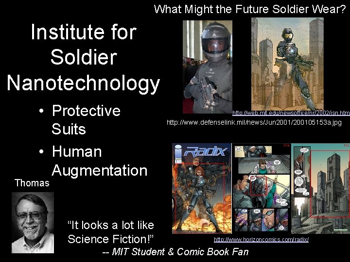 What Might the Future Soldier Wear? Institute for Soldier Nanotechnology • Protective Suits •