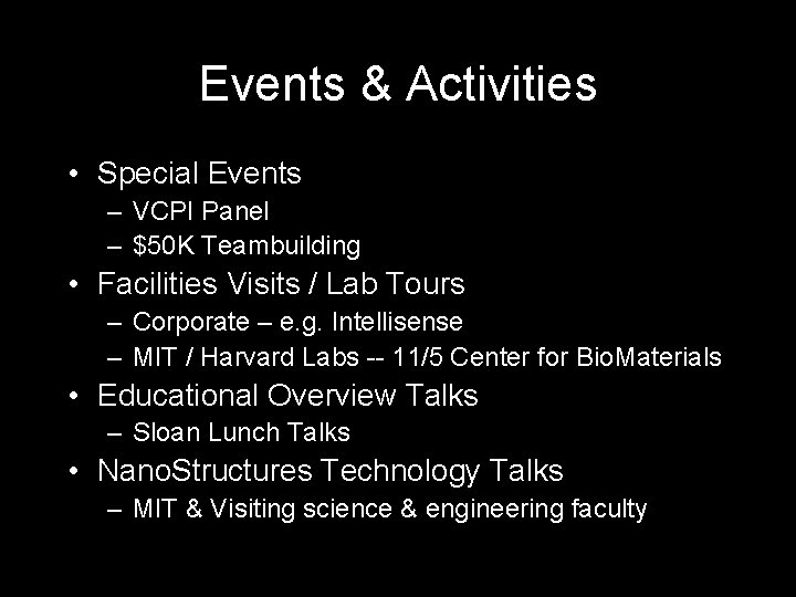 Events & Activities • Special Events – VCPI Panel – $50 K Teambuilding •