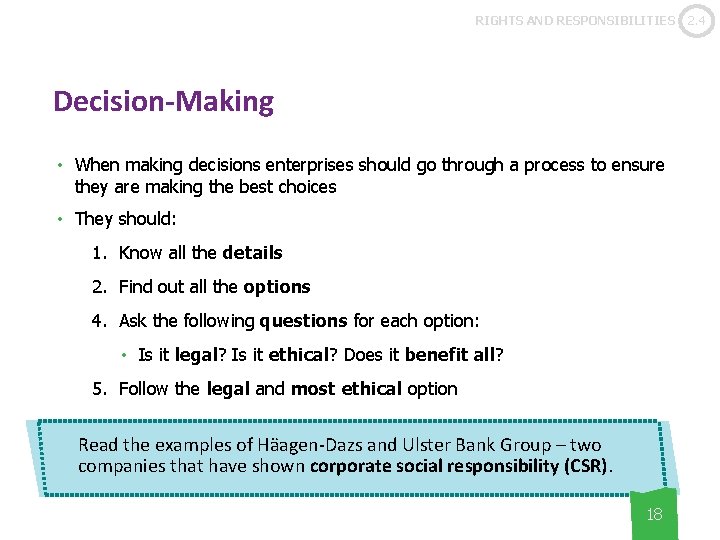 RIGHTS AND RESPONSIBILITIES Decision-Making • When making decisions enterprises should go through a process