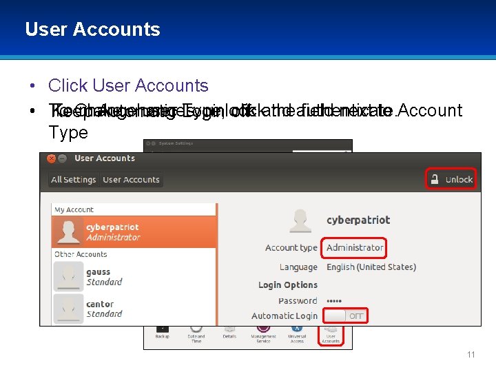 User Accounts • Click User Accounts To Change make changes, unlock • To user
