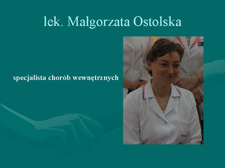 lek. Małgorzata Ostolska specjalista chorób wewnętrznych 