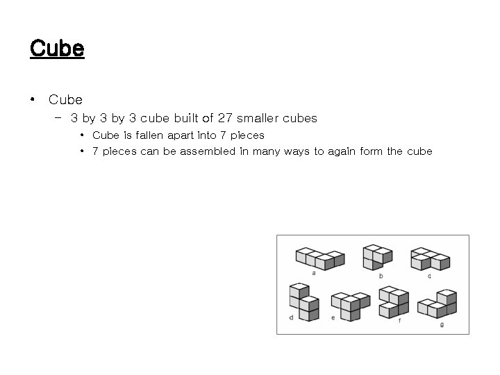 Cube • Cube – 3 by 3 cube built of 27 smaller cubes •