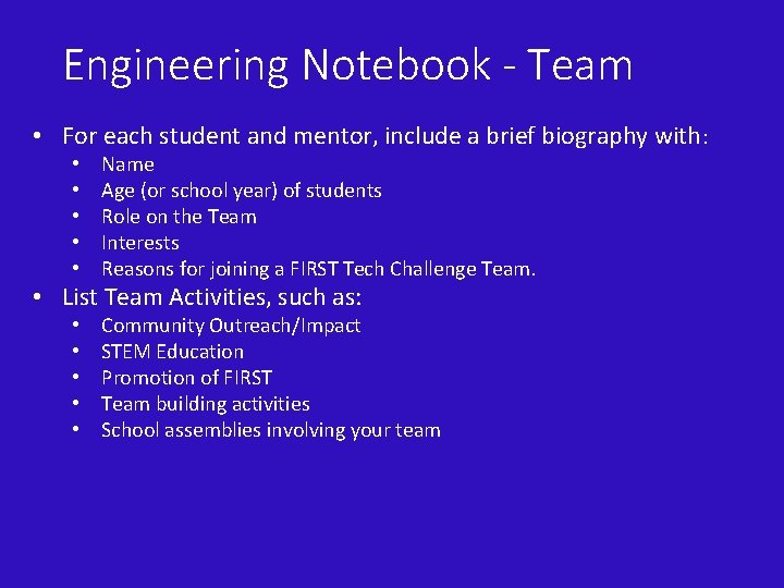 Engineering Notebook - Team • For each student and mentor, include a brief biography