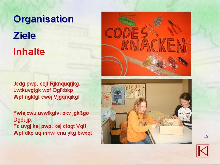Organisation Ziele Inhalte Jcdg pwp, cej! Rjknquqrjkg, Lwtkuvgtgk wpf Ogfkbkp, Wpf ngkfgt cwej Vjgqnqikg! Organisation Ziele Inhalte Jcdg pwp, cej! Rjknquqrjkg, Lwtkuvgtgk wpf Ogfkbkp, Wpf ngkfgt cwej Vjgqnqikg!