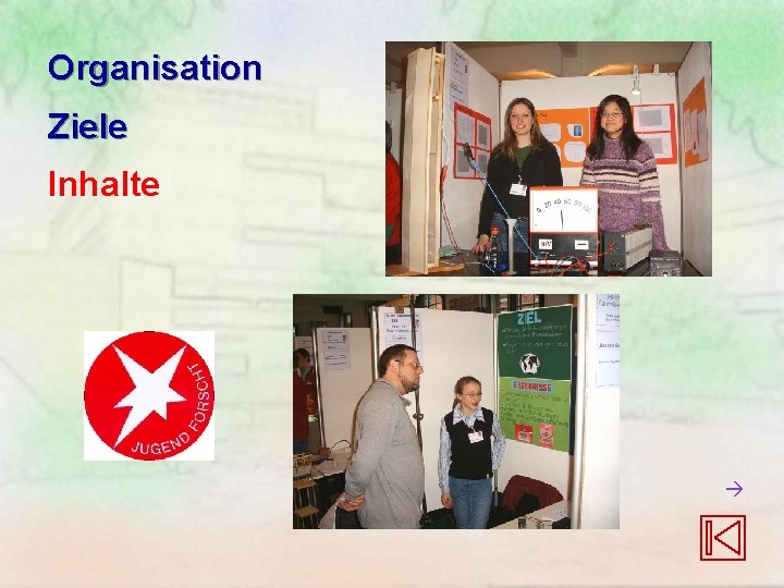 Organisation Ziele Inhalte Organisation Ziele Inhalte