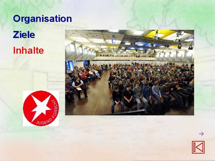 Organisation Ziele Inhalte Organisation Ziele Inhalte