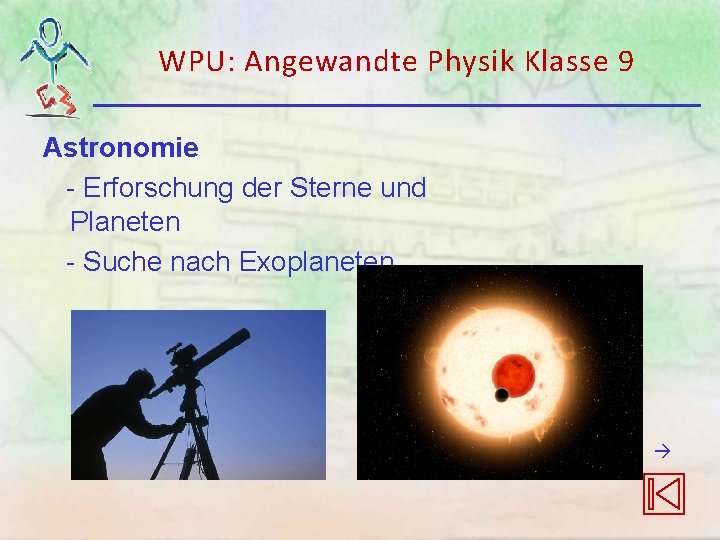 WPU: Angewandte Physik Klasse 9 Astronomie - Erforschung der Sterne und Planeten - Suche WPU: Angewandte Physik Klasse 9 Astronomie - Erforschung der Sterne und Planeten - Suche