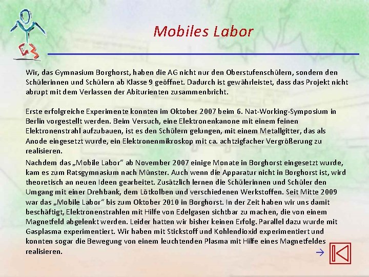 Mobiles Labor Wir, das Gymnasium Borghorst, haben die AG nicht nur den Oberstufenschülern, sondern Mobiles Labor Wir, das Gymnasium Borghorst, haben die AG nicht nur den Oberstufenschülern, sondern