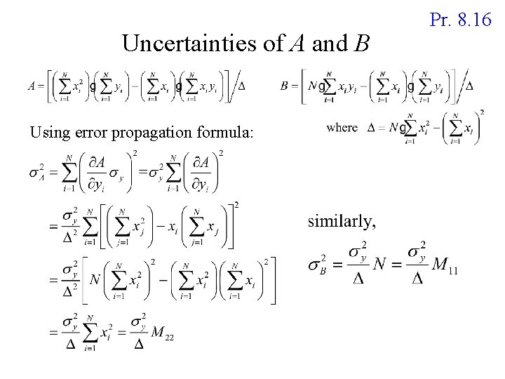 Uncertainties of A and B Using error propagation formula: Pr. 8. 16 