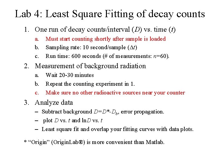 Lab 4: Least Square Fitting of decay counts 1. One run of decay counts/interval