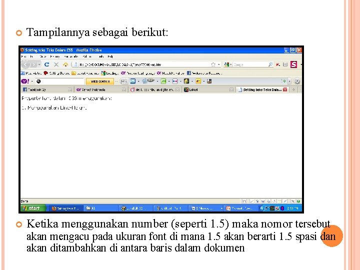  Tampilannya sebagai berikut: Ketika menggunakan number (seperti 1. 5) maka nomor tersebut akan