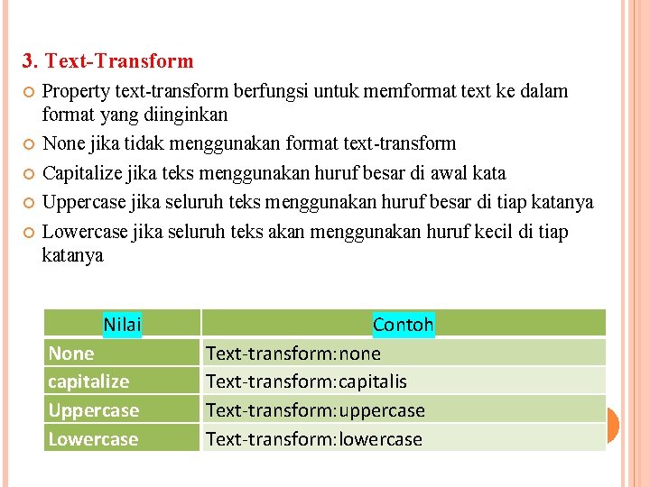 3. Text-Transform Property text-transform berfungsi untuk memformat text ke dalam format yang diinginkan None